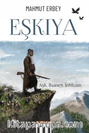 Eşkıya <br /> Aşk, İhanet, İntikam