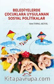 Belediyelerde  Çocuklara Uygulanan Sosyal Politikalar