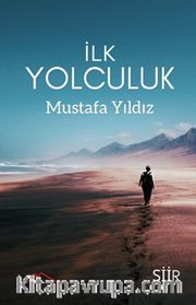 İlk Yolculuk