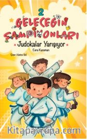 Geleceğin Şampiyonları 2 / Judokalar Yarışıyor