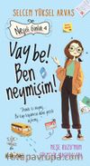 Neşeli Günlük 4 / Vay Be! Ben Neymişim!