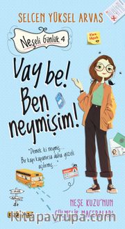 Neşeli Günlük 4 / Vay Be! Ben Neymişim!