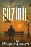 Sûzidil & Sensizlik Ölmedi