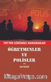 Öğretmenler ve Polisler & Tmt’nin Görünmez Kahramanları