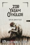 Zor Yaşam Öyküleri