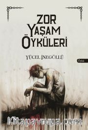 Zor Yaşam Öyküleri