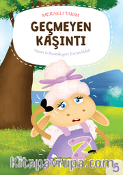 Meraklı Takım Serisi Geçmeyen Kaşıntı