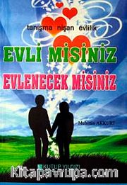Evli misiniz Evlenecek misiniz
