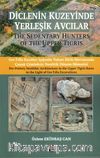 Diclenin Kuzeyinde Yerleşik Avcılar & The Sedentary Hunters Of The Upper Tigris