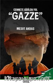 Cennete Gidilen Yol Gazze