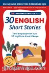 A1-A2 English 30 Short Stories For Beginners (Yeni Başlayanlar İçin 30 İngilizce Türkçe Kısa Hikaye)