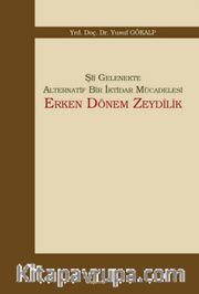 Şii Gelenekte Alternatif Bir İktidar Mücadelesi: Erken Dönem Zeydilik