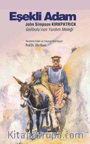 Eşekli Adam <br /> Gelibolu’nun Yardım Meleği