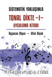 Sistematik Yaklaşımla Tonal Dikte 1 <br /> Uygulama Kitabı