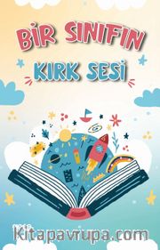 Bir Sınıfın Kırk Sesi