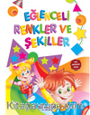 Eğlenceli Renkler ve Şekiller (SPİRAL CİLT)