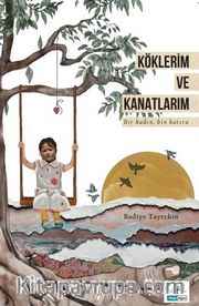 Köklerim ve Kanatlarım