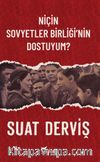 Niçin Sovyetler Birliği’nin Dostuyum?