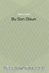 Bu Son Olsun