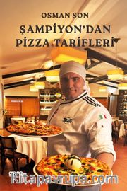 Şampiyon'dan Pizza Tarifleri