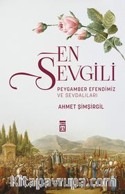 En Sevgili <br /> Efendimiz ve Sevdalıları