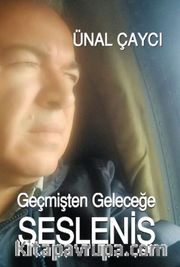 Geçmişten Geleceğe Sesleniş