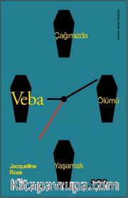 Veba <br /> Çağımızda Ölümü Yaşamak