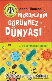 Meraklı Genç Zihinler İçin Çok Kısa Giriş Kitapları Mikropların Görünmez Dünyası - … ve Hayatımıza Etkileri
