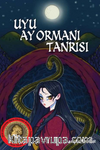 Uyu Ay Ormanı Tanrısı