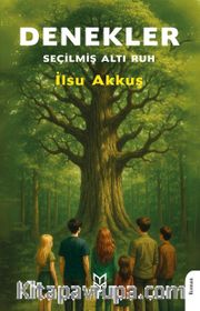 Denekler <br /> Seçilmiş Altı Ruh