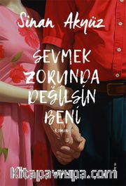 Sevmek Zorunda Değilsin Beni