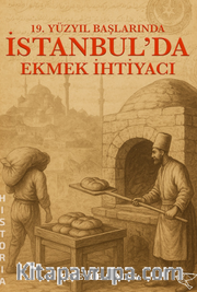 19.YY İstanbul'da Ekmek İhtiyacı