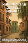 Dar Sokaklar Mühürlü Dudaklar