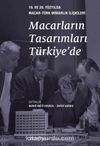 Macarların Tasarımları Türkiye’de & 19. ve 20. Yüzyılda Macar-Türk Mimarlık İlişkileri