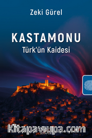 Kastamonu - Türk'ün Kaidesi