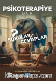 Psikoterapiye Dair Sorular ve Cevaplar