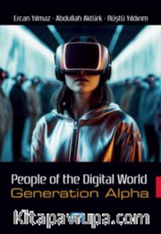 People Of The Dıgıtal Word - Generation Alpha