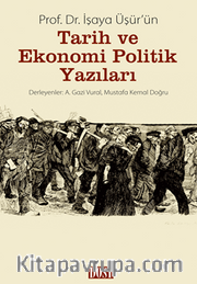İşaya Üşür’ün Tarih ve Ekonomi Politik Yazıları
