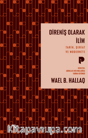 Direniş Olarak İlim / Tarih, Şeriat ve Modernite