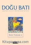 Doğu Batı Dergisi 112 Şubat-Mart-Nisan 2025 / Sanat Yazıları - II