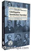Edebiyatta Sembolist Hareket & 1899, 1908 ve 1919 Baskılarından Tam Metin