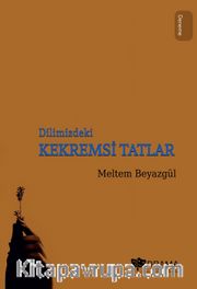 Dilimizdeki Kekremsi Tatlar