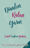 Dünden Kalan Yarın