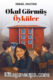 Okul Görmüş Öyküler