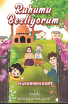 Ruhumu Besliyorum