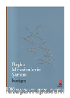 Başka Mevsimlerin Şarkısı