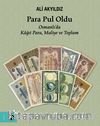 Para Pul Oldu / Osmanlı’da Kağıt Para, Maliye ve Toplum