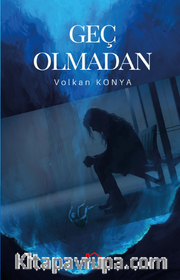 Geç Olmadan