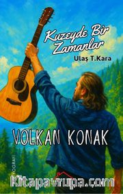 Kuzeyde Bir Zamanlar <br /> Volkan Konak