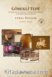 Göbekli Tepe  Üçüncü Kitap  Güneşi Yutan Yengeç, Himera’nın Dönüşü Ve Bakire Kızlar Tepesi